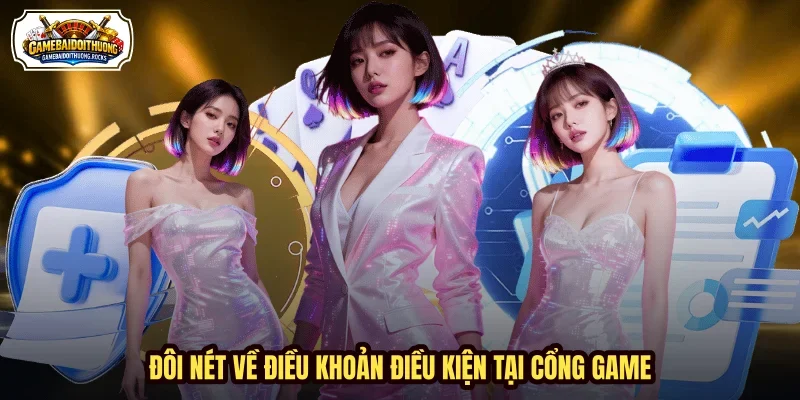 Đôi nét về điều khoản điều kiện tại cổng game Đôi nét về điều khoản điều kiện tại cổng game